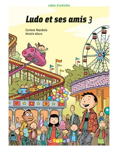 Ludo et ses amis 3 : cahier d'activités
