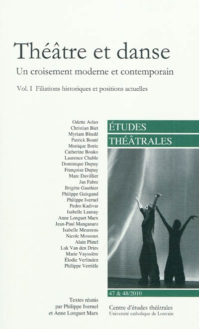 Etudes théâtrales, n° 47-48. Théâtre et danse : un croisement moderne et contemporain (1) : filiations historiques et positions actuelles
