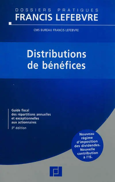 Distributions de bénéfices : guide fiscal de répartitions annuelles et exceptionnelles aux actionnaires