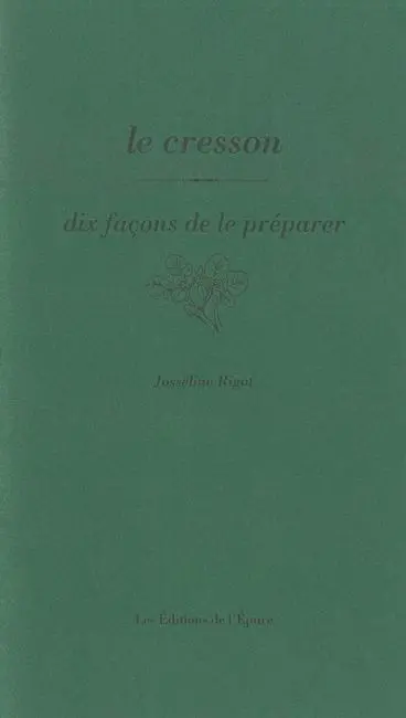 Le cresson : dix façons de le préparer