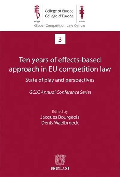 Ten years of effects-based approach in EU competition law : state of play and perspectives