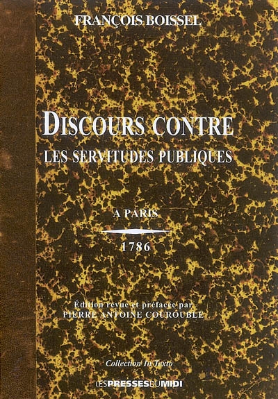 Discours contre les servitudes publiques, 1786 : et autres oeuvres, 1789-1792