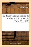 La Société archéologique de Limoges à l'Exposition de Tulle
