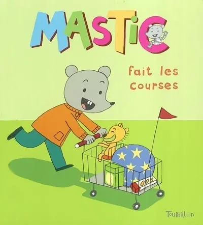 Mastic. Vol. 7. Mastic fait les courses