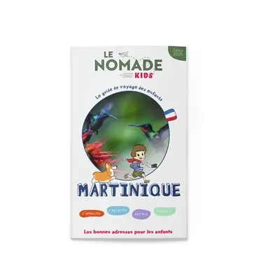 Martinique : s'amuser, explorer, dormir, manger : les bonnes adresses pour les enfants