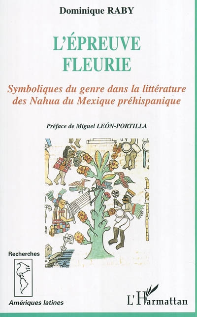 L'épreuve fleurie : symboliques du genre dans la littérature des Nahua du Mexique préhispanique