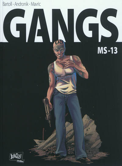 Gangs. Vol. 2. MS 13