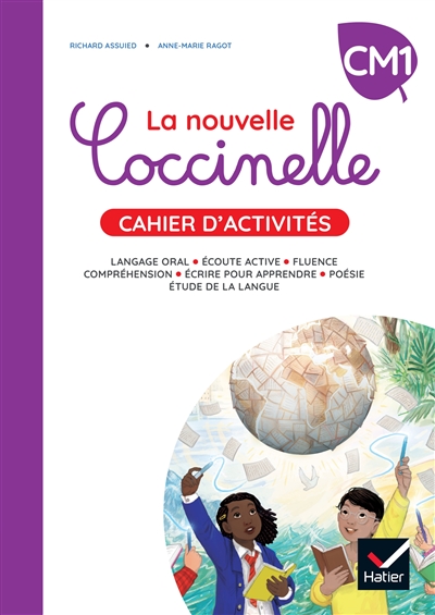 La nouvelle Coccinelle, CM1 : cahier d'activités : langage oral, écoute active, fluence, compréhension, écrire pour apprendre, poésie, étude de la langue