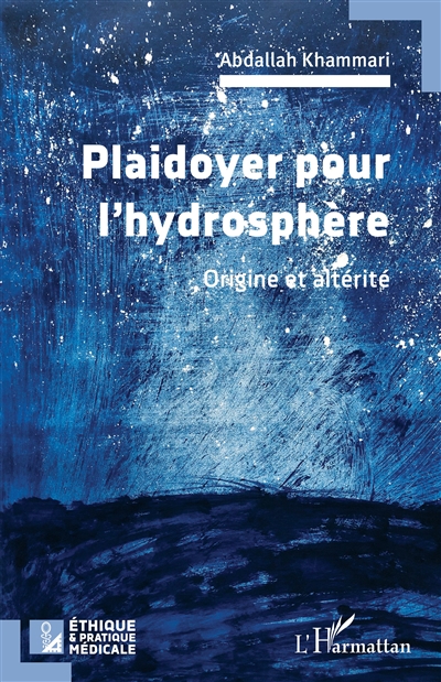 Plaidoyer pour l'hydrosphère : origine et altérité