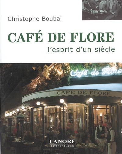 Café de Flore, l'esprit d'un siècle