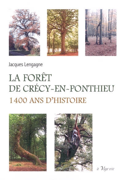 La forêt de Crécy-en-Ponthieu : 1.400 ans d'histoire