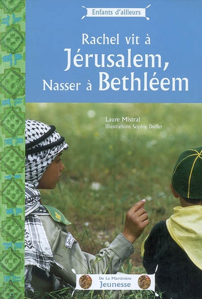 Rachel vit à Jérusalem, Nasser à Bethléem