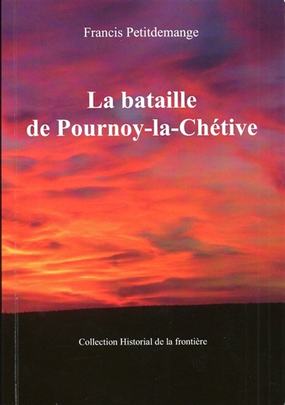 La bataille de Pournoy-la-Chétive