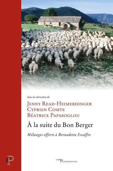 A la suite du bon berger : mélanges offerts à Bernadette Escaffre