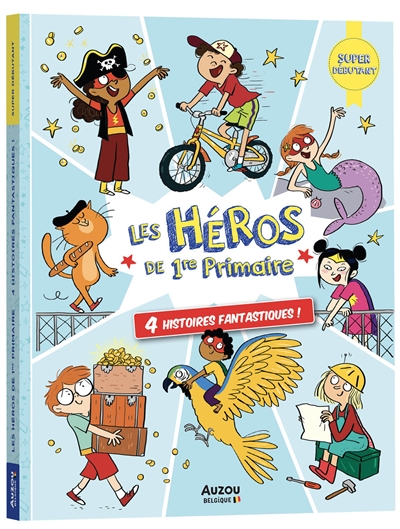 les héros de 1re primaire. 4 histoires fantastiques ! : super débutant