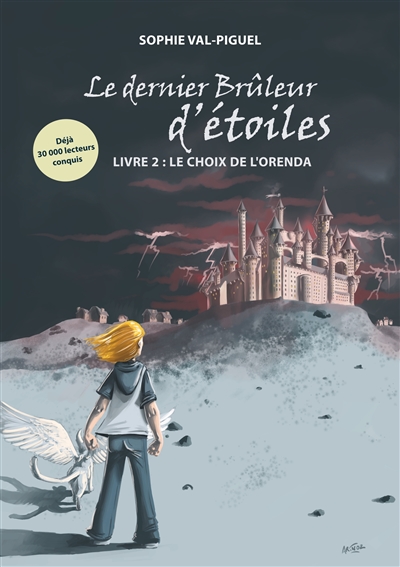 Le Dernier Brûleur d'Etoiles : Livre 2 : Le Choix de l'Orenda