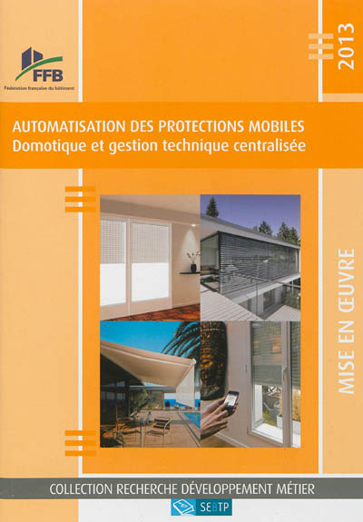 Automatisation des protections mobiles : domotique et gestion technique centralisée : 2013