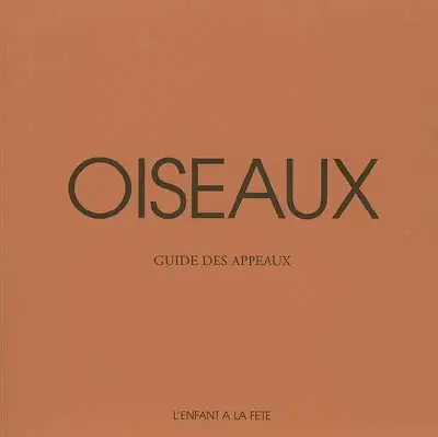 Oiseaux : guide des appeaux