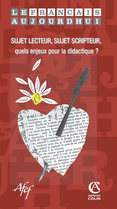 Français aujourd'hui (Le), n° 157. Sujet lecteur, sujet scripteur, quels enjeux pour la didactique ?