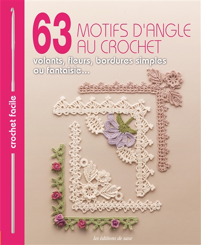 63 motifs d'angle au crochet : volants, fleurs, bordures simples ou fantaisie...