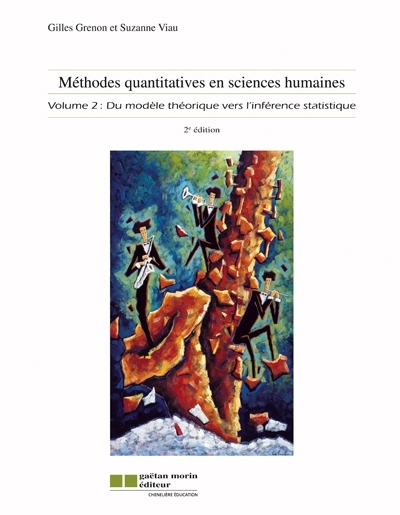 Méthodes quantitatives en sciences humaines. Vol. 2. Du modèle théorique vers l'inférence statistique