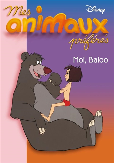 Mes animaux préférés: Moi, Baloo