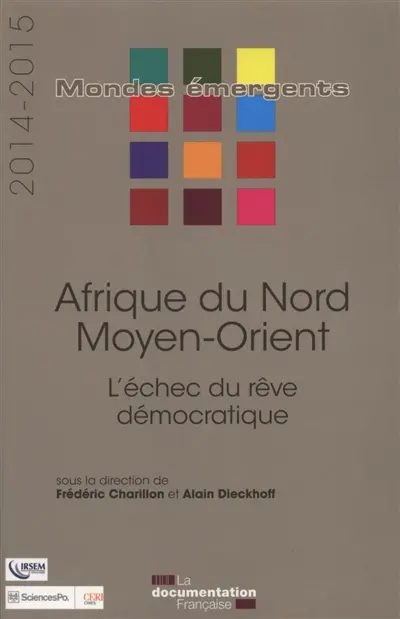 Afrique du Nord, Moyen-Orient 2014-2015 : l'échec du rêve démocratique