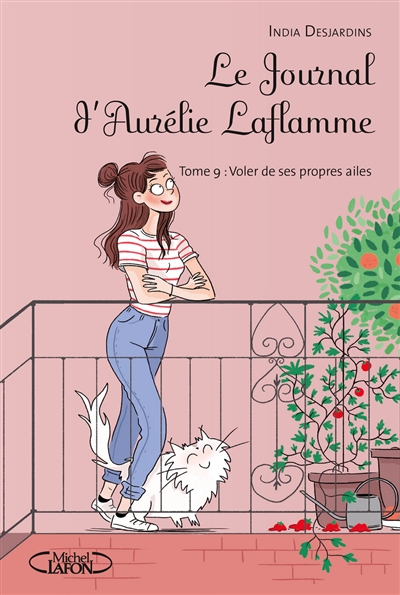 Le journal d'Aurélie Laflamme. Vol. 9. Voler de ses propres ailes
