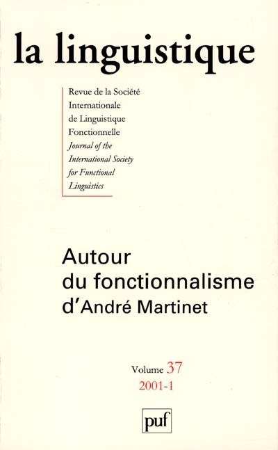 Linguistique (La), n° 1 (2001). Autour du fonctionnalisme d'André Martinet