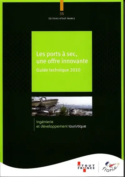 Les ports à sec, une offre innovante : guide technique 2010