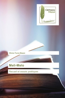 Meli-Melo : Recueil et essais poétiques
