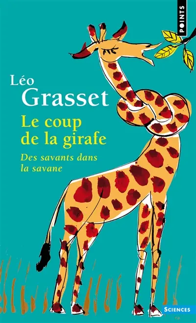 Le coup de la girafe : des savants dans la savane