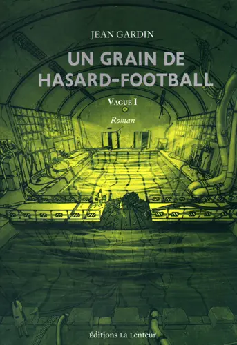 Vague. Vol. 1. Un grain de hasard-football