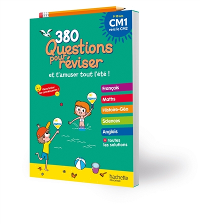380 questions pour réviser et t'amuser tout l'été ! : CM1 vers le CM2, 9-10 ans