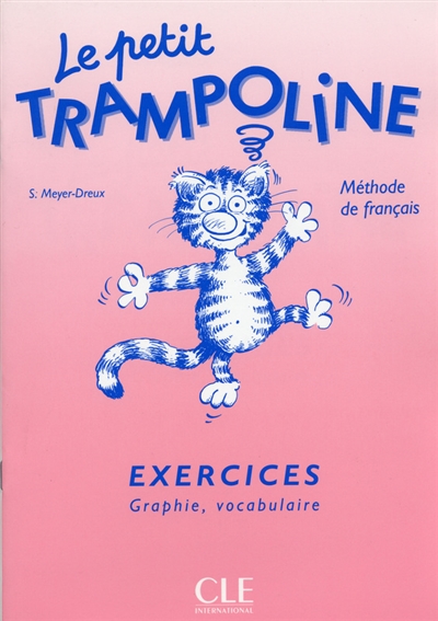 Le petit trampoline : exercices, graphie, vocabulaire