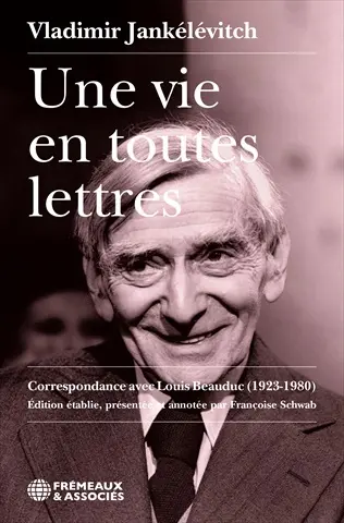Une vie en toutes lettres : correspondance avec Louis Beauduc (1923-1980)