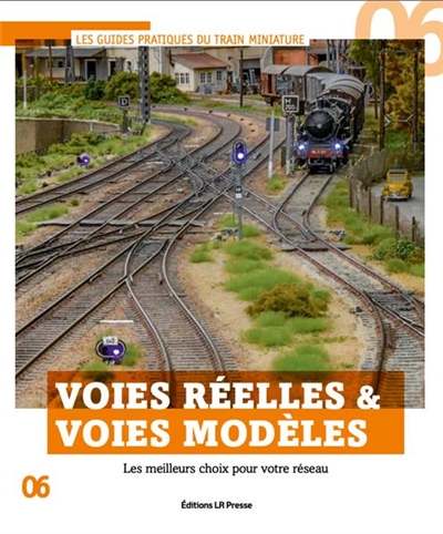 Voies réelles & voies modèles : les meilleurs choix pour votre réseau