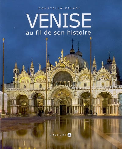 Venise au fil de son histoire