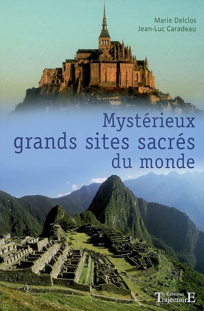 Mystérieux grands sites sacrés du monde