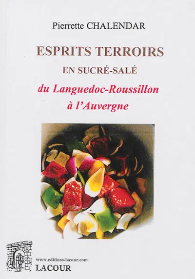 Esprits terroirs en sucré-salé : du Languedoc-Roussillon à l'Auvergne