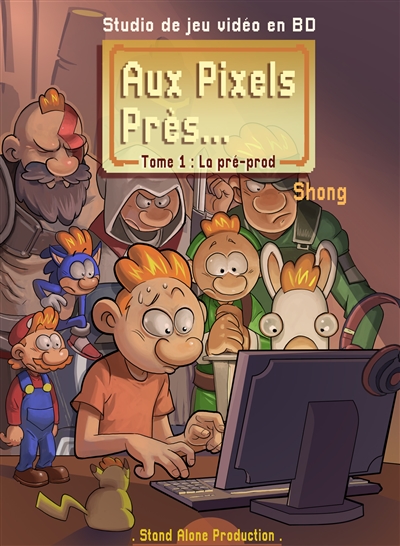 Aux pixels près..., tome 1 : La pré-prod