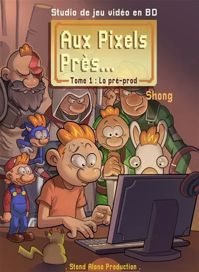 Aux pixels près.... Vol. 1. La préprod'