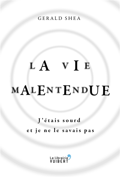 La vie malentendue :...