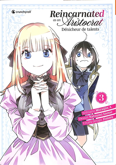 Reincarnated as an aristocrat : dénicheur de talents. Vol. 3
