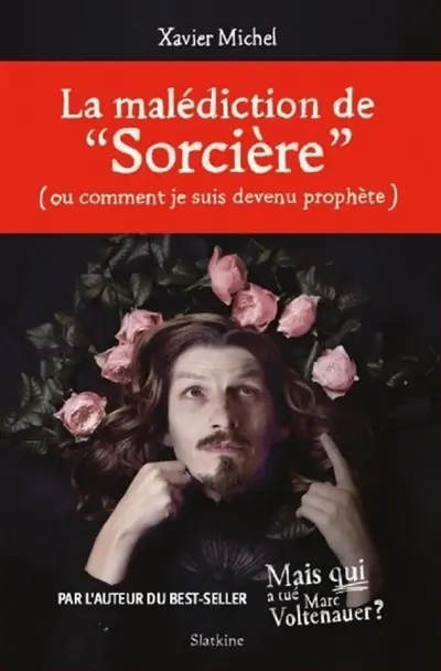La malédiction de Sorcière (ou comment je suis devenu prophète)