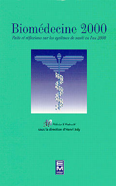 Biomédecine 2000 : faits et réflexions sur les systèmes de santé de l'an 2000