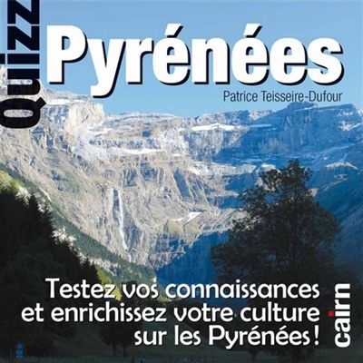 Quizz Pyrénées : testez vos connaissances et enrichissez votre culture sur les Pyrénées !
