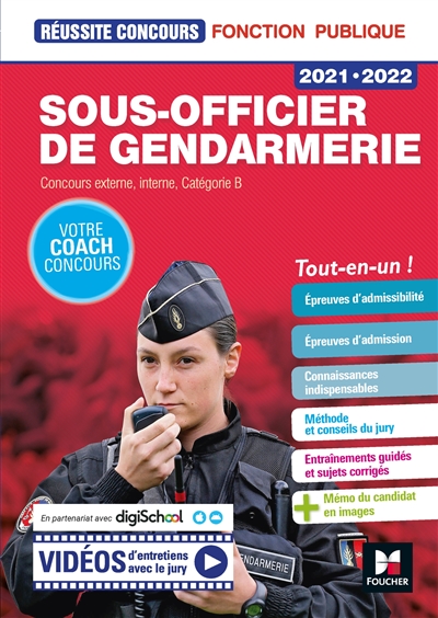 Sous-officier de gendarmerie 2021-2022 : concours externe, interne, catégorie B : tout-en-un !