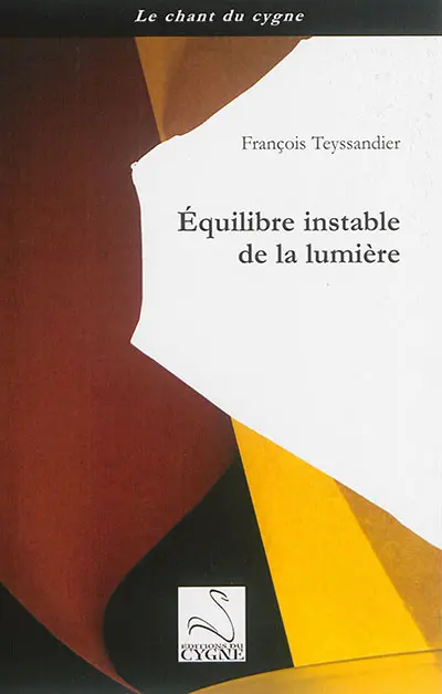 Equilibre instable de la lumière