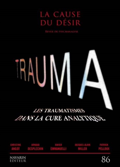 Cause du désir (La), n° 86. Trauma : les traumatismes dans la cure analytique